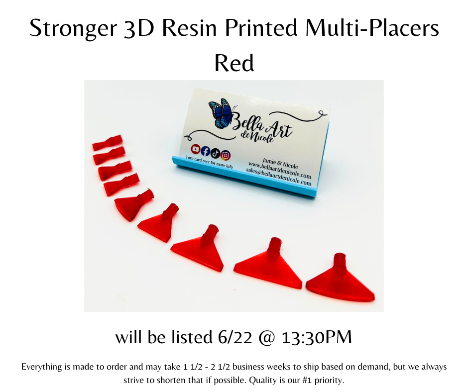 Stronger 3D Resin Printed Multi-Placers