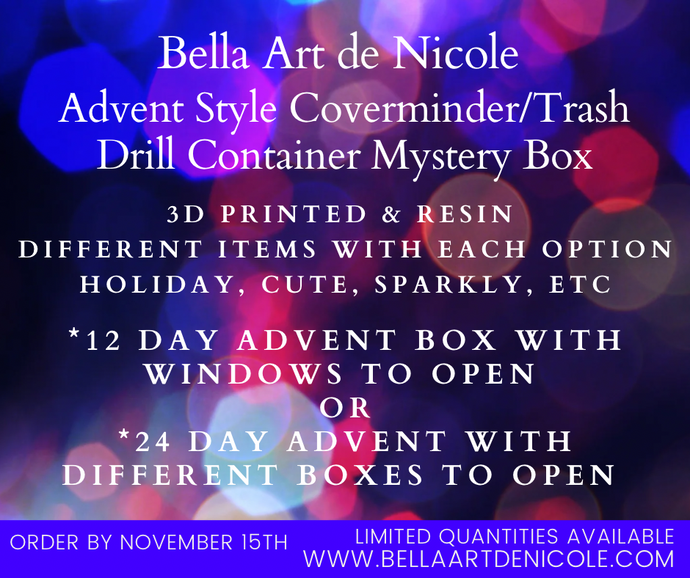 Pre Order Bella Art’s Advent Style Coverminder/Trash Drill Container Mystery Box